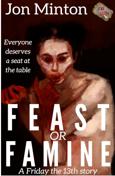 Interview with Jonathan Minton, Author of “Feast or Famine”